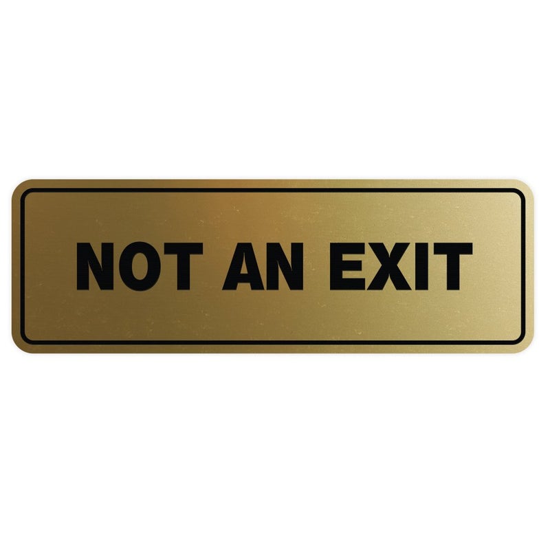 All Quality Standard Not an Exit Wall or Door Sign - Durable Material | Double-Sided Foam Tape | Brushed Gold - Medium (1 Pack) - Image 1